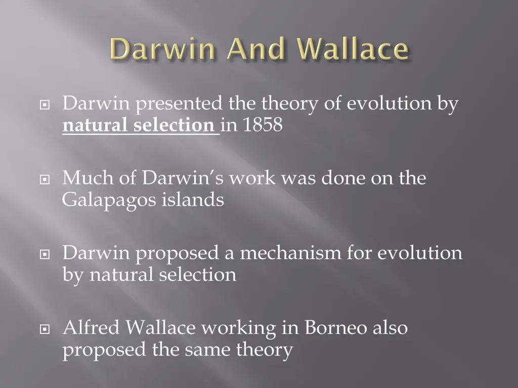 darwin presented the theory of evolution
