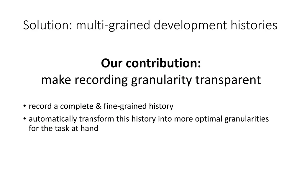 solution multi grained development histories
