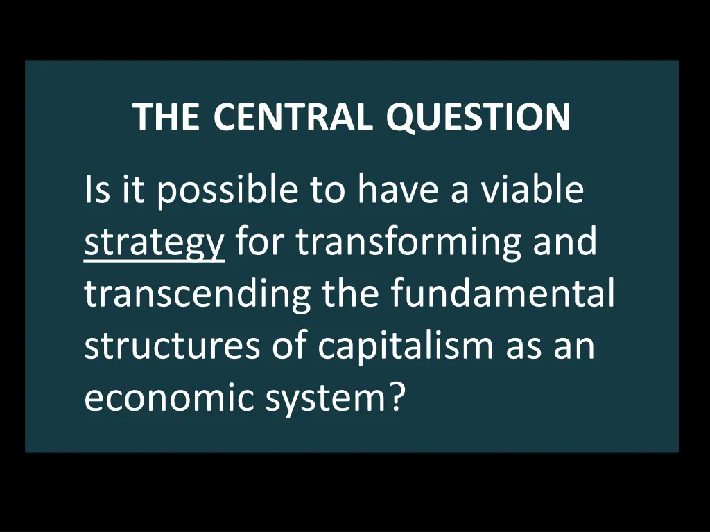 the central question