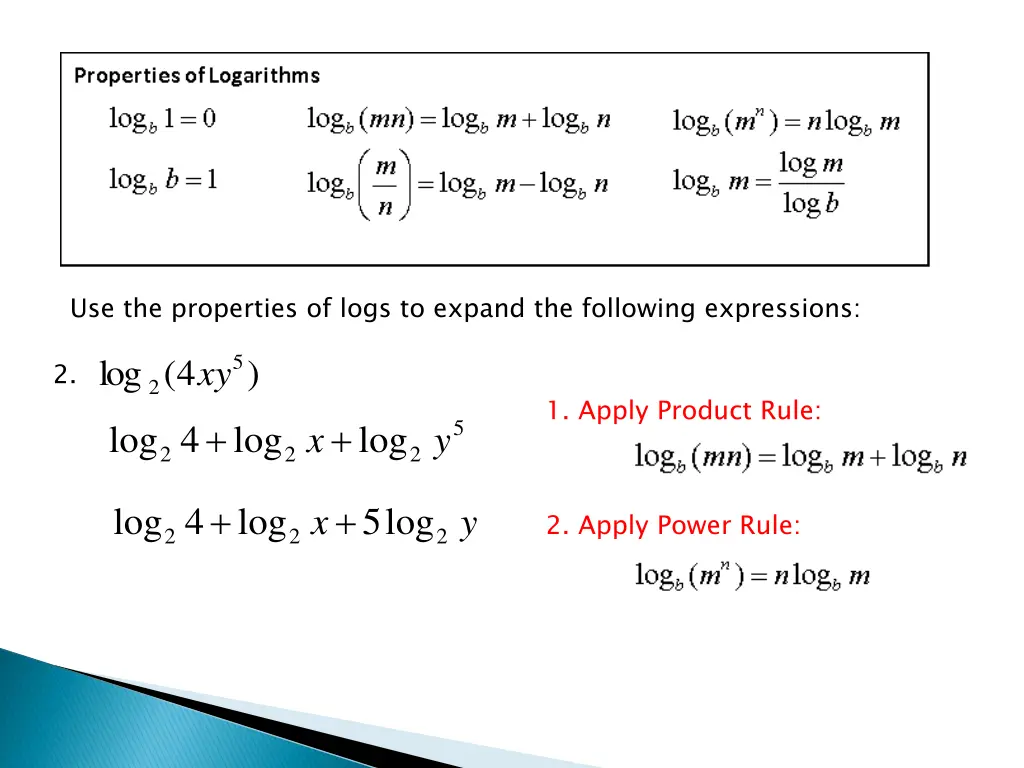 use the properties of logs to expand 1