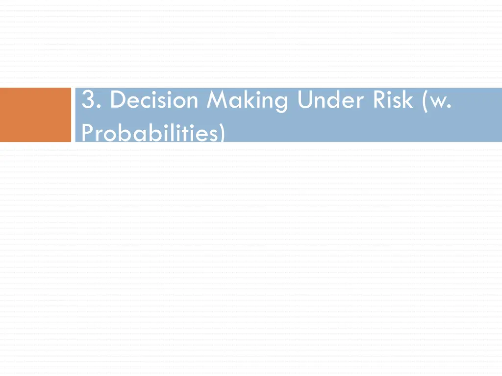 3 decision making under risk w probabilities