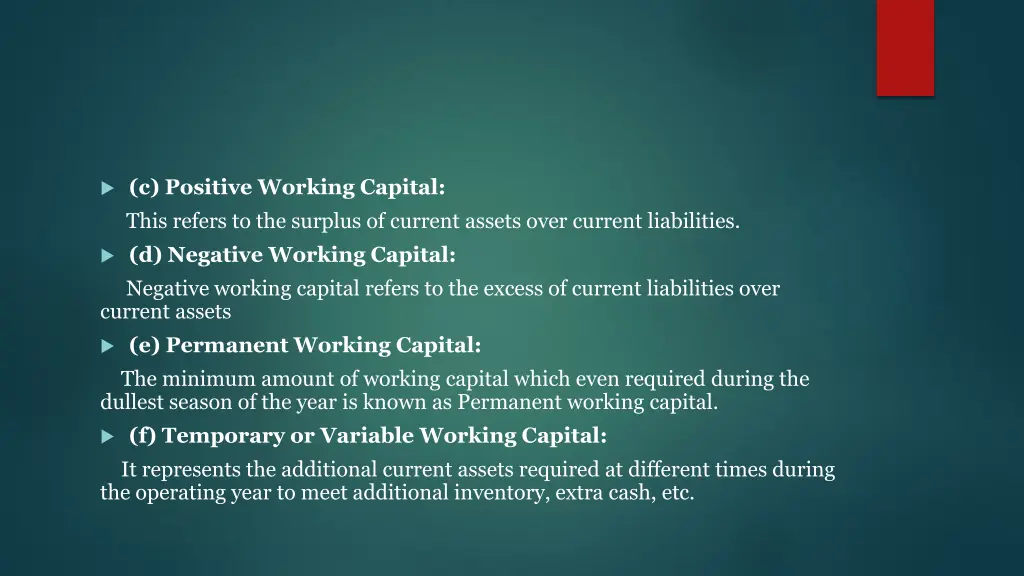 c positive working capital this refers