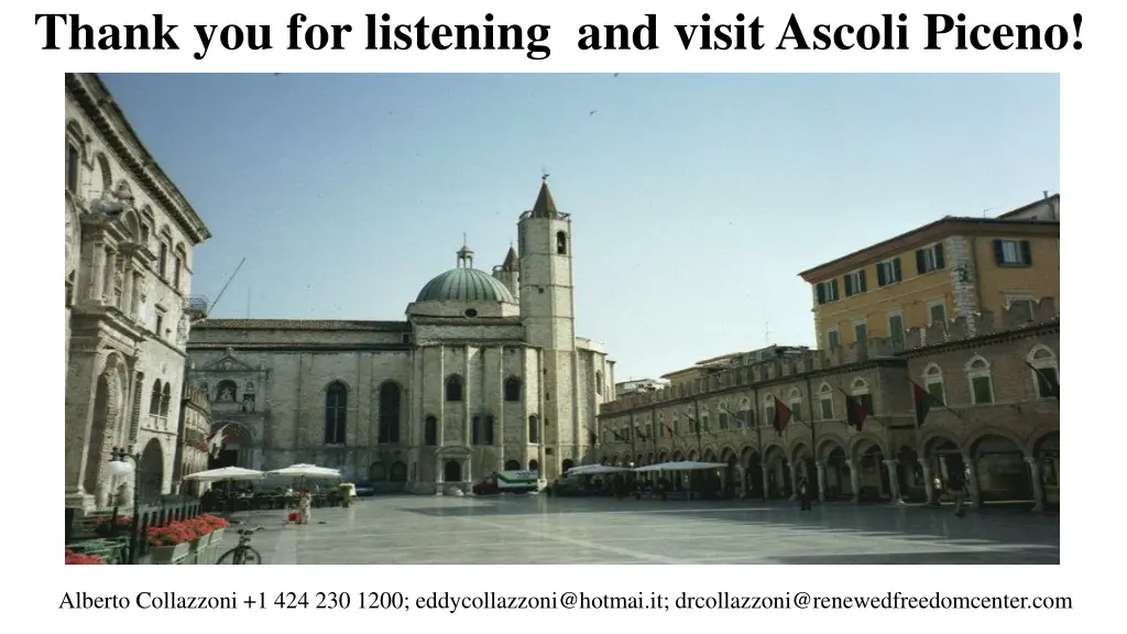 thank you for listening and visit ascoli piceno