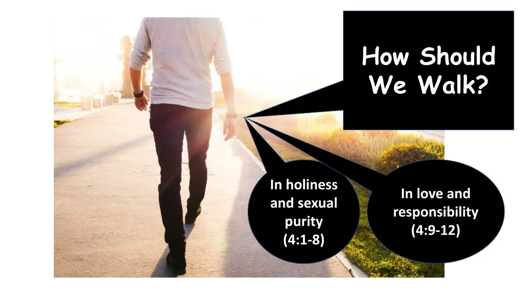 how should we walk