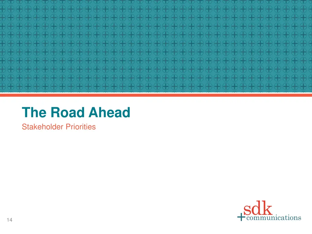 the road ahead stakeholder priorities