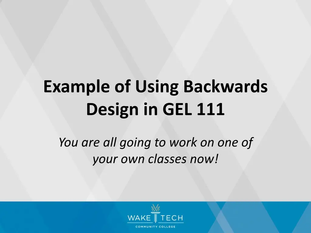 example of using backwards design in gel 111