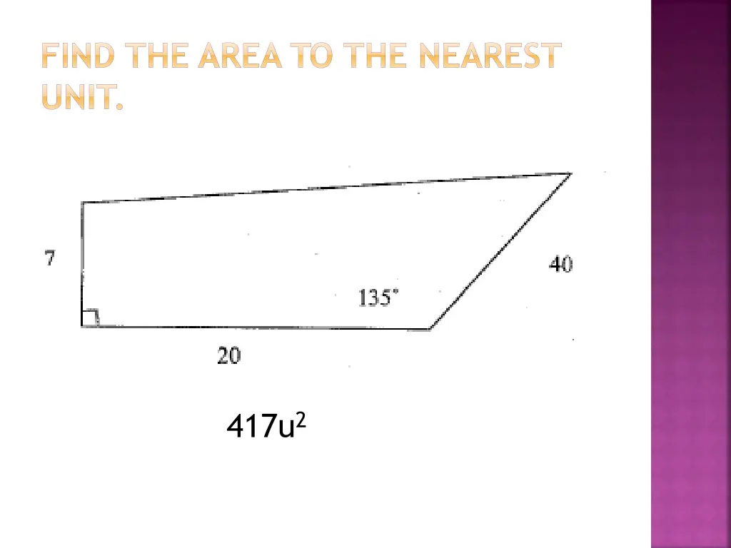 find the area to the nearest unit