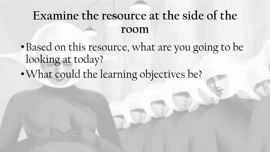 examine the resource at the side of the room