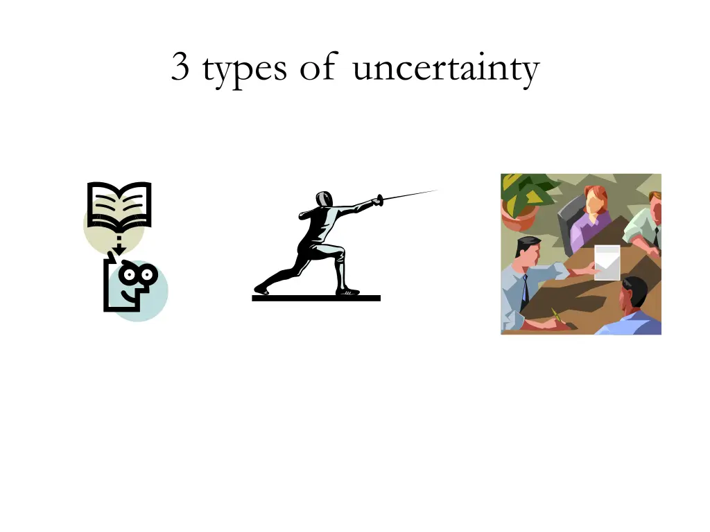 3 types of uncertainty