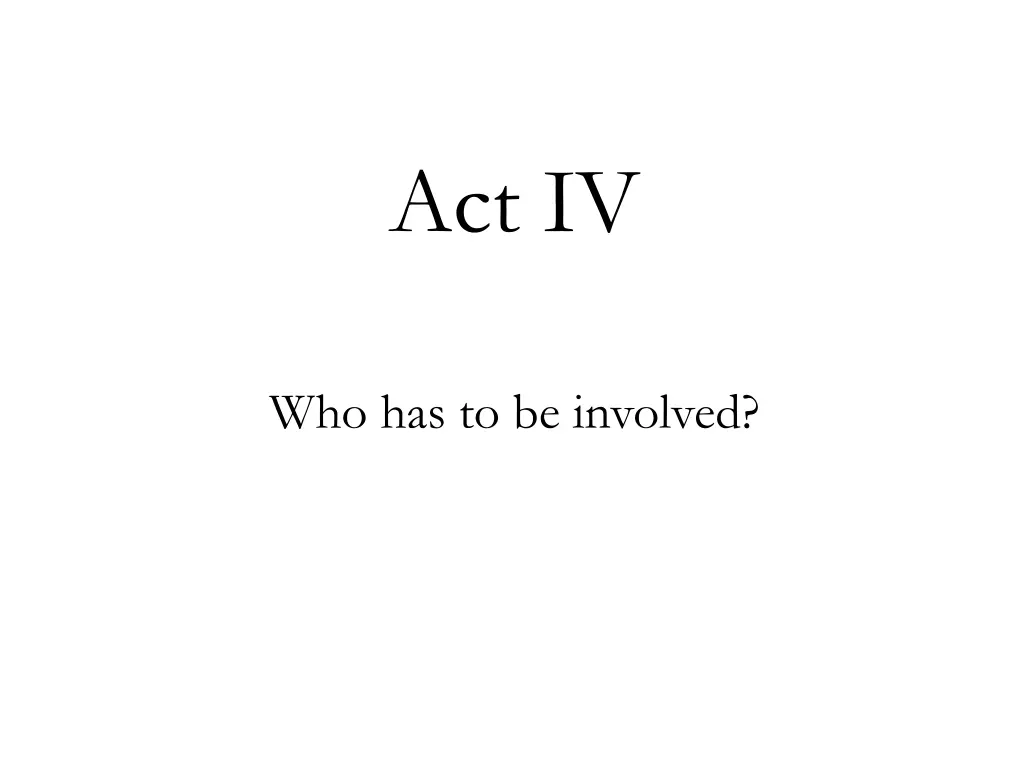 act iv