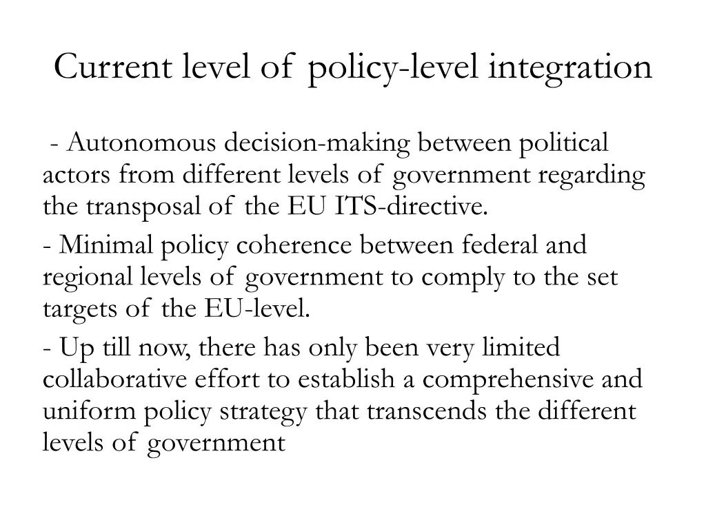 current level of policy level integration