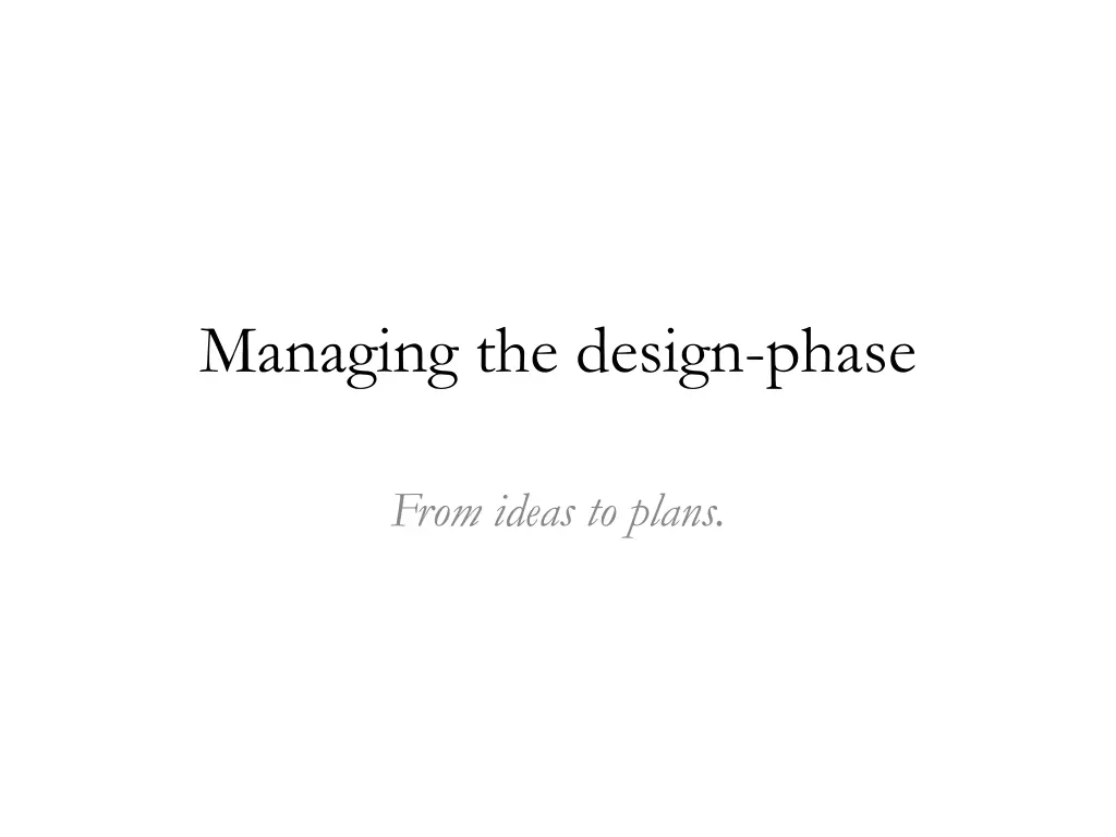 managing the design phase