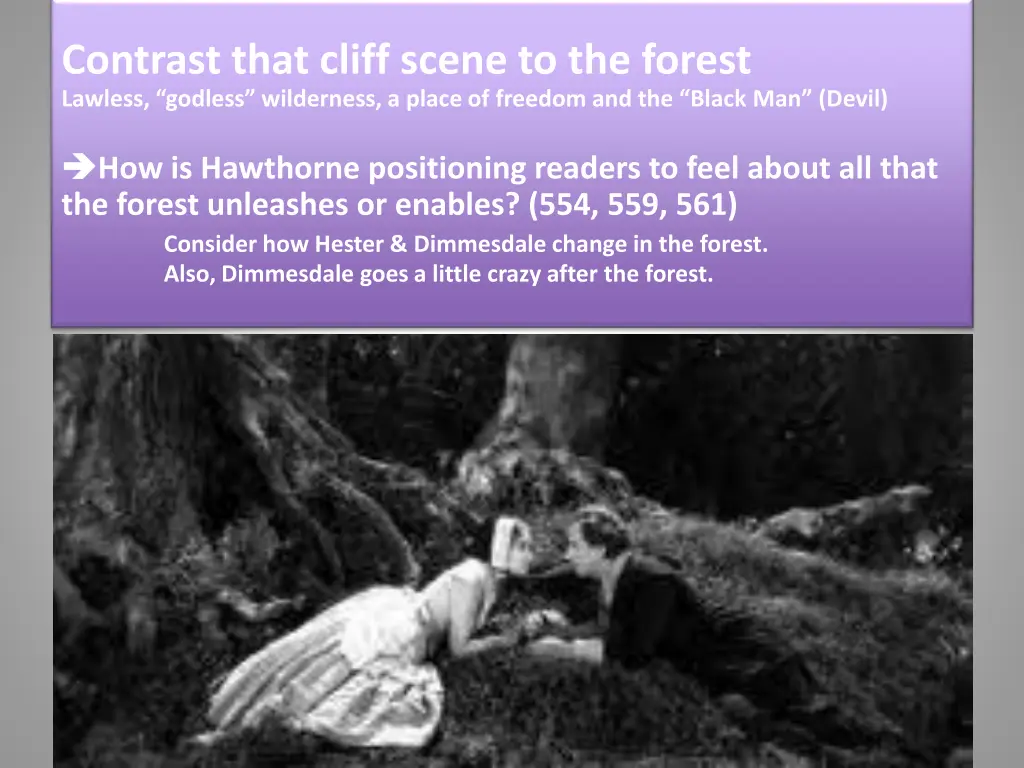 contrast that cliff scene to the forest lawless