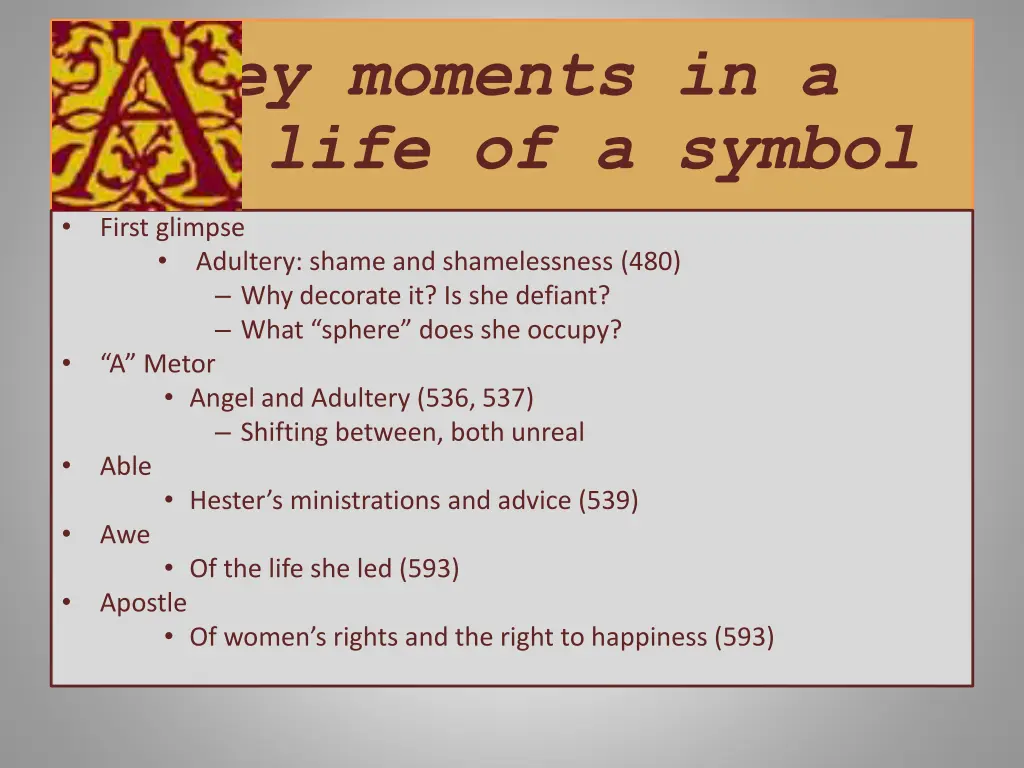 key moments in a the life of a symbol