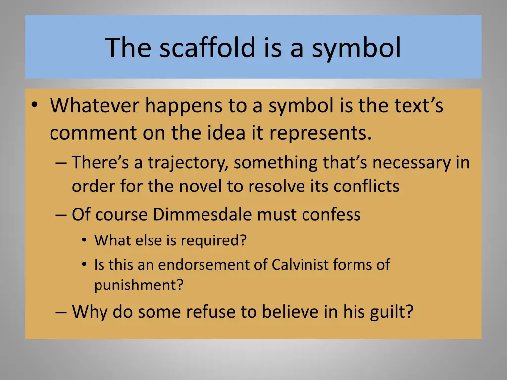the scaffold is a symbol