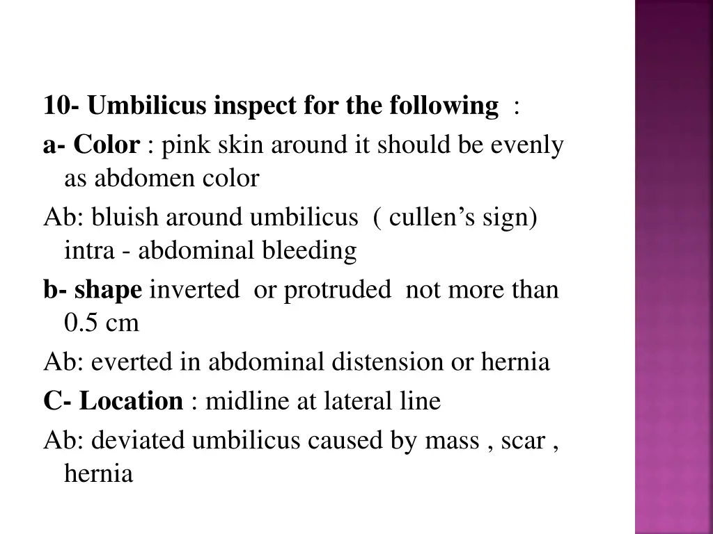 10 umbilicus inspect for the following a color