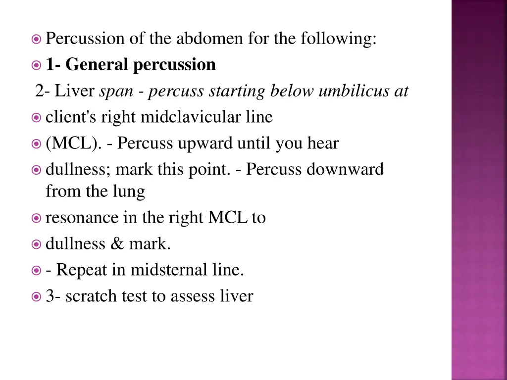 percussion of the abdomen for the following