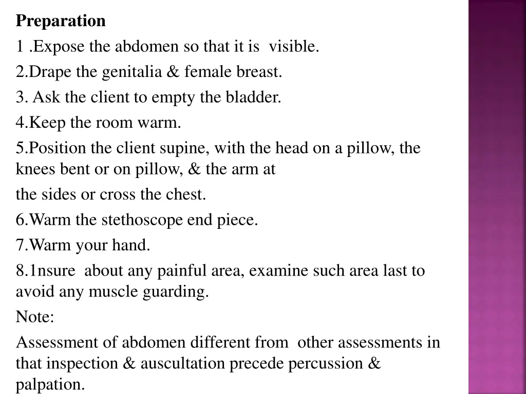 preparation 1 expose the abdomen so that