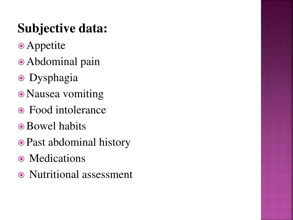 subjective data appetite abdominal pain dysphagia