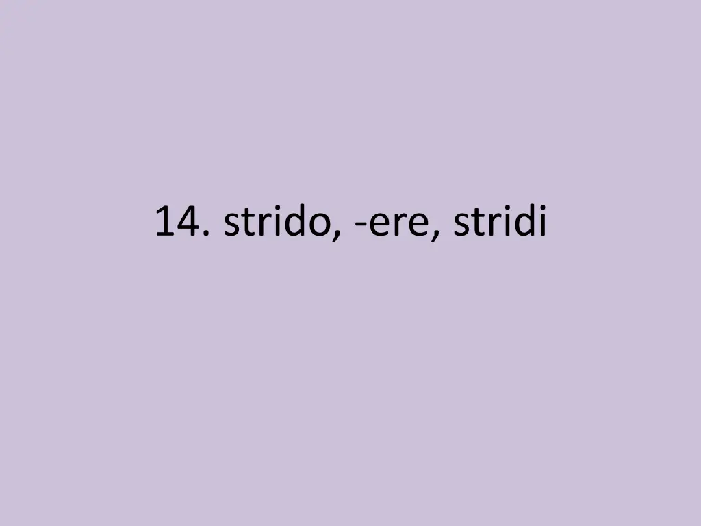 14 strido ere stridi