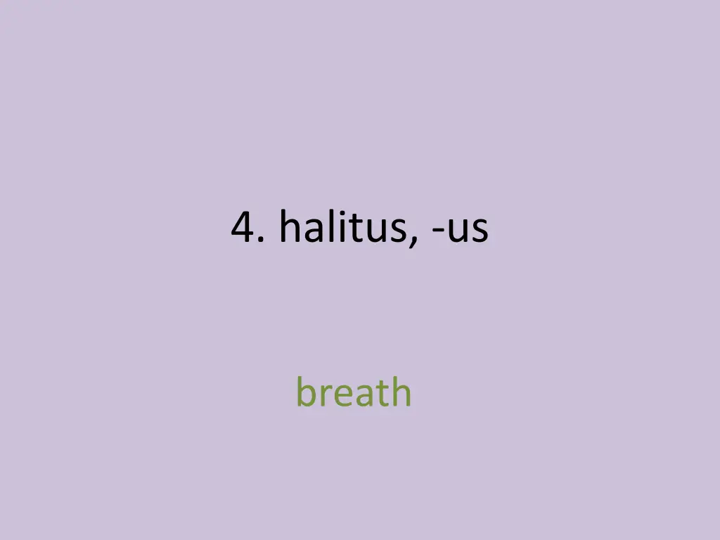 4 halitus us 1