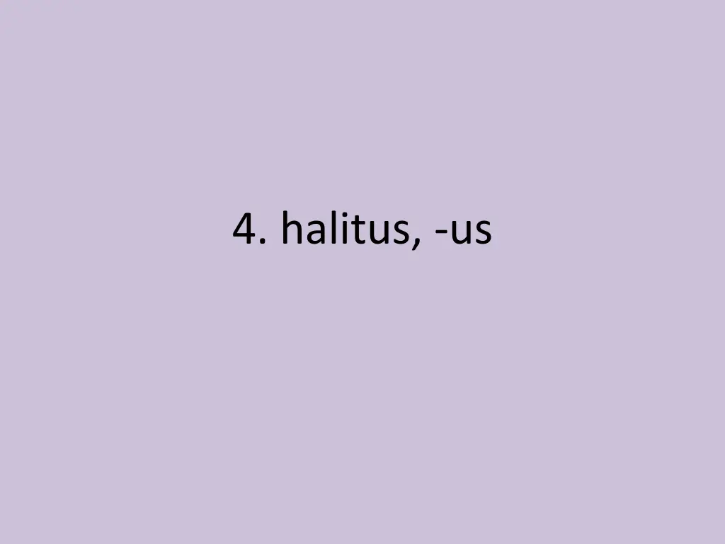 4 halitus us