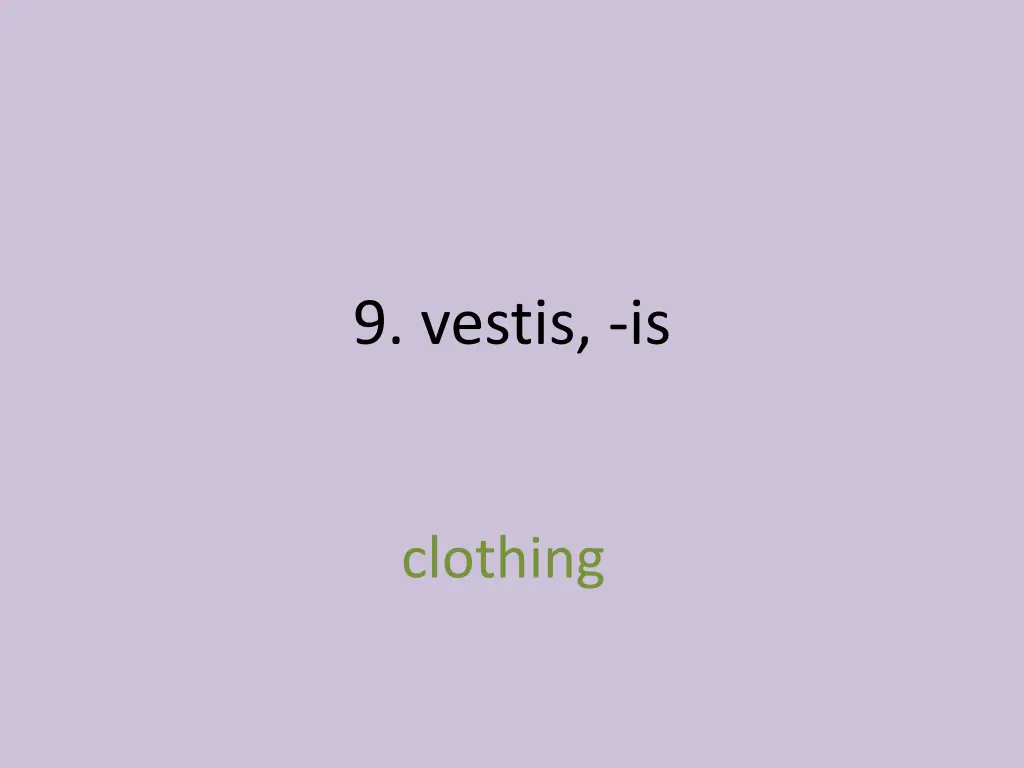 9 vestis is 1