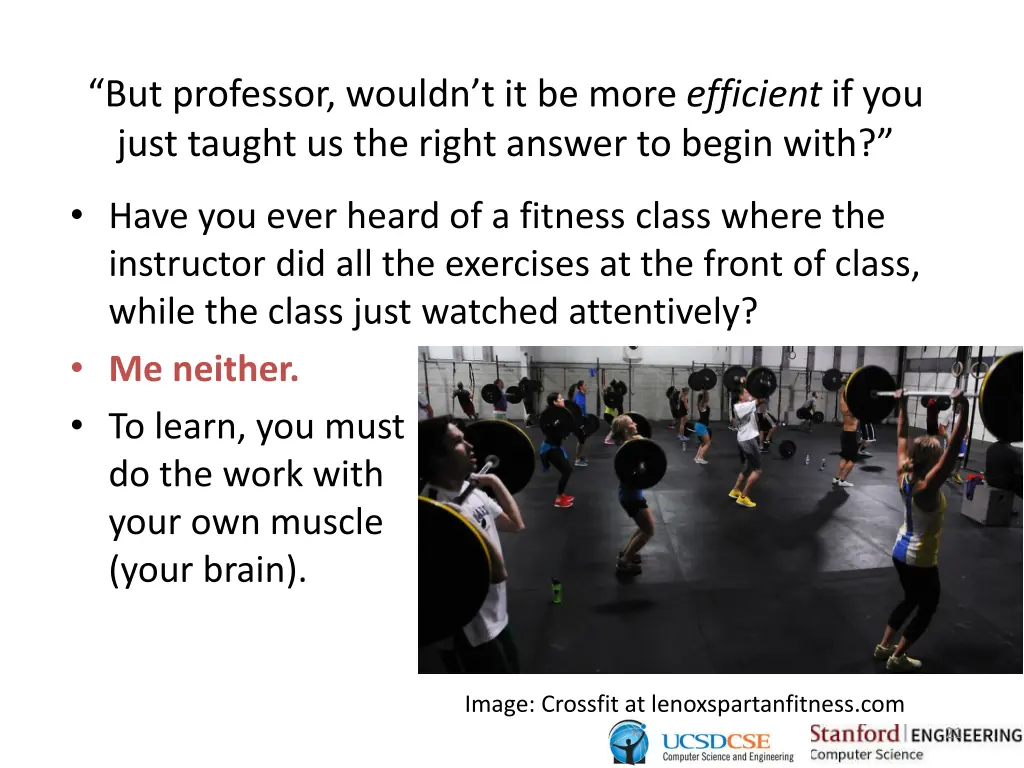 but professor wouldn t it be more efficient
