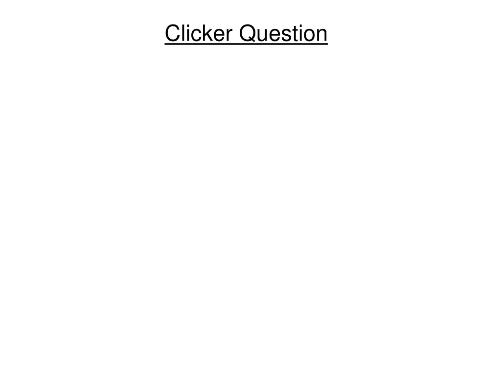 clicker question