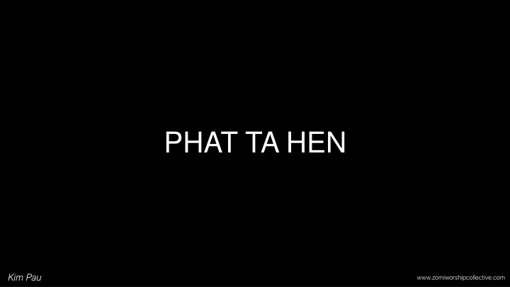 phat ta hen