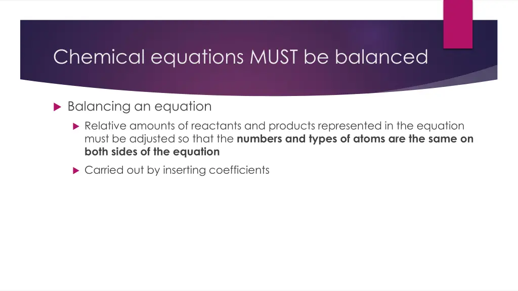 chemical equations must be balanced