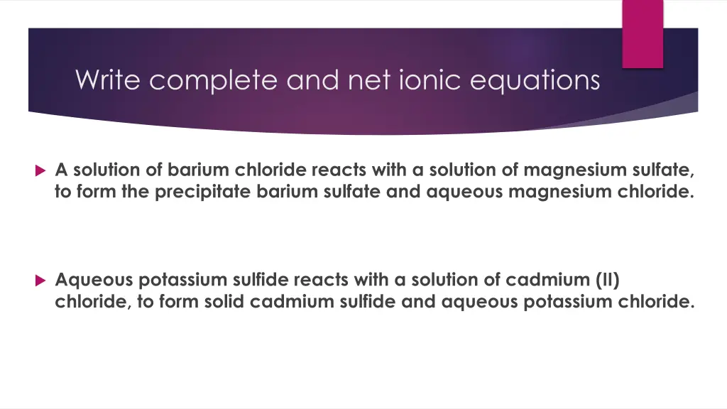 write complete and net ionic equations