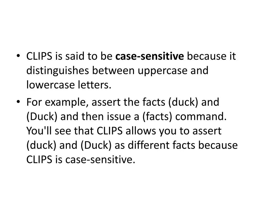 clips is said to be case sensitive because