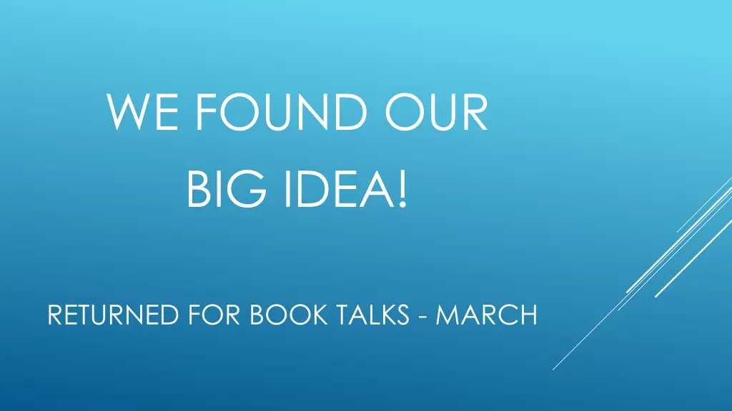 we found our big idea