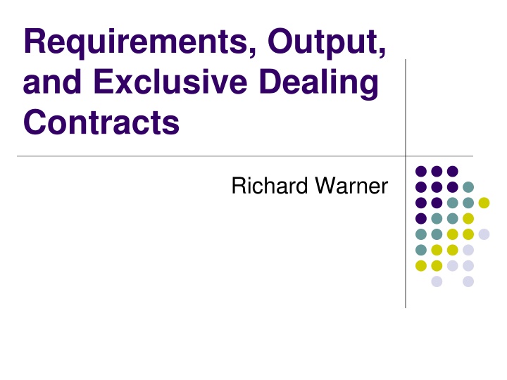 requirements output and exclusive dealing