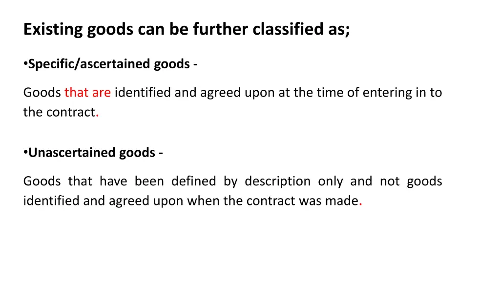 existing goods can be further classified as