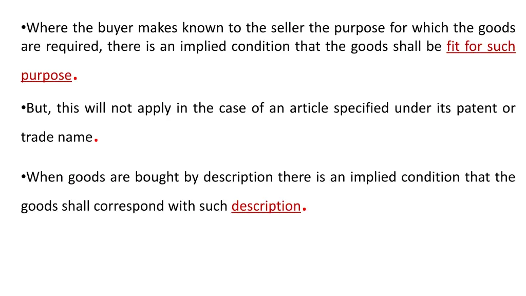 where the buyer makes known to the seller