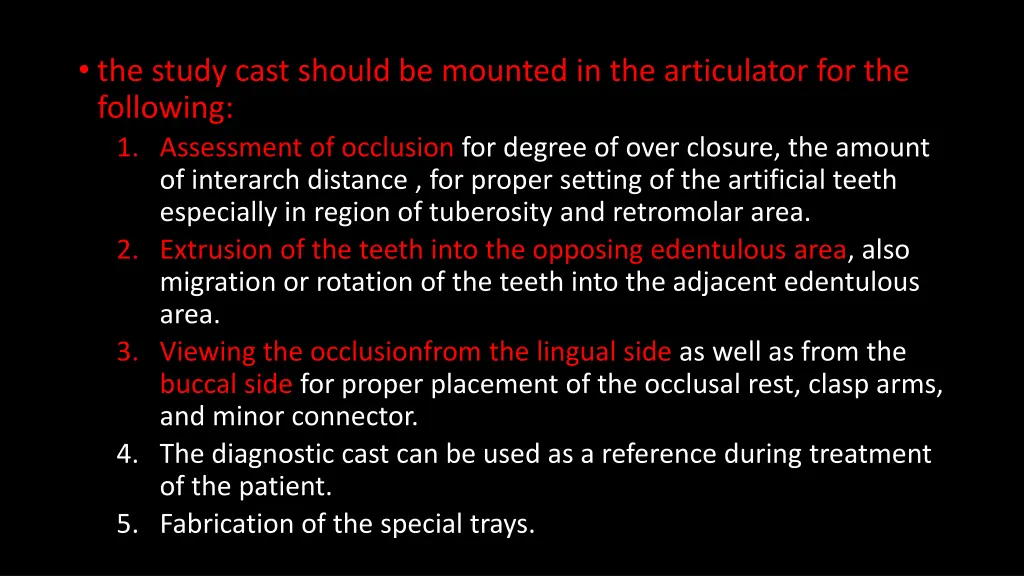 the study cast should be mounted