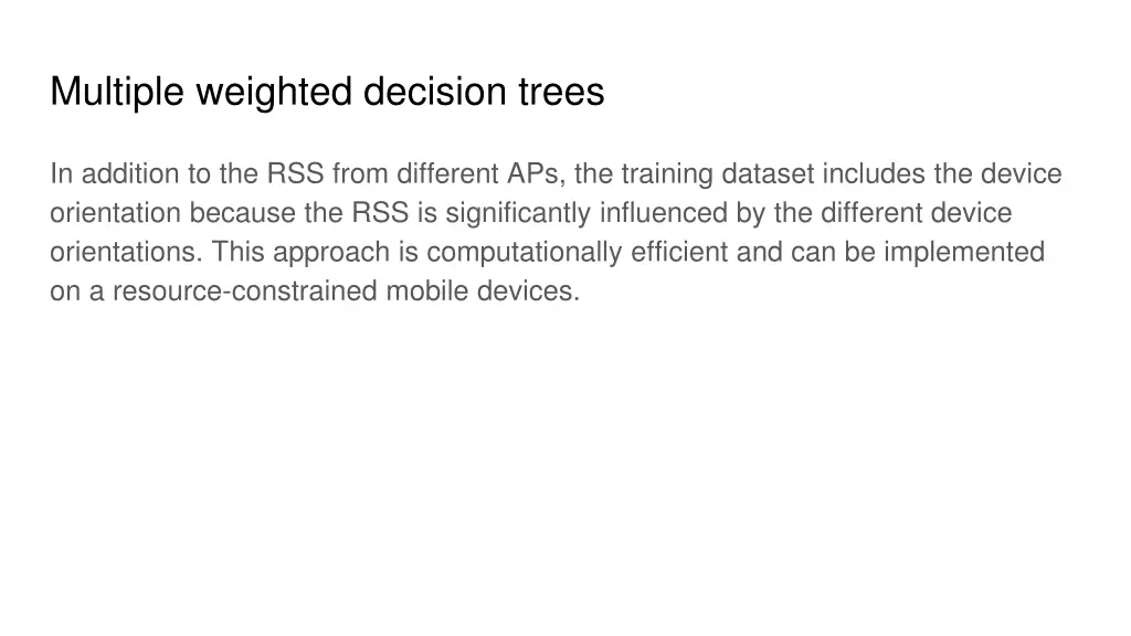 multiple weighted decision trees