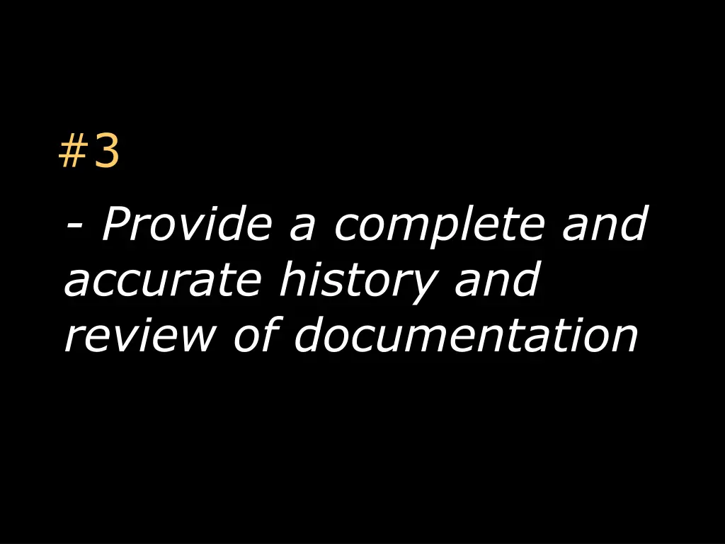 3 provide a complete and accurate history