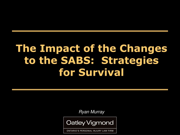 the impact of the changes to the sabs strategies