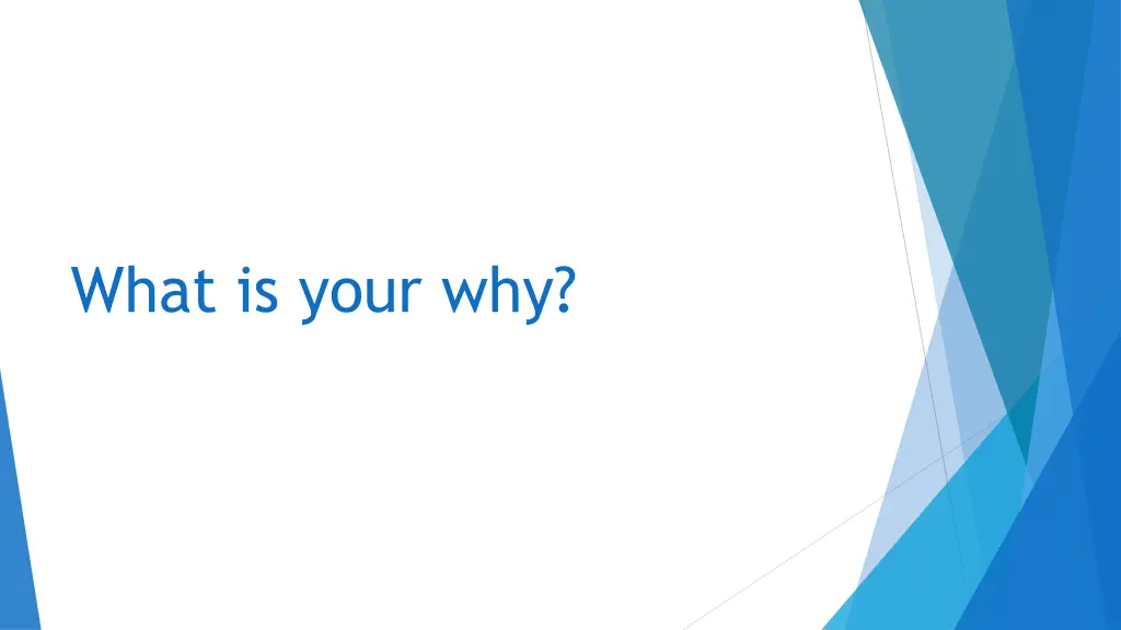 what is your why