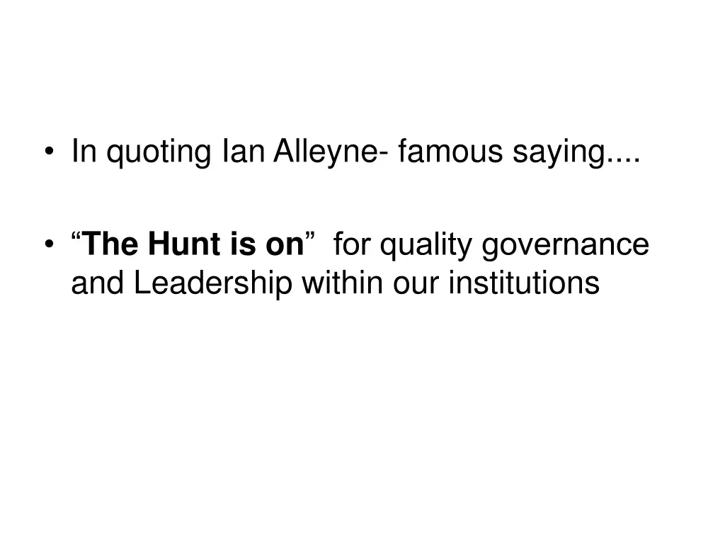 in quoting ian alleyne famous saying