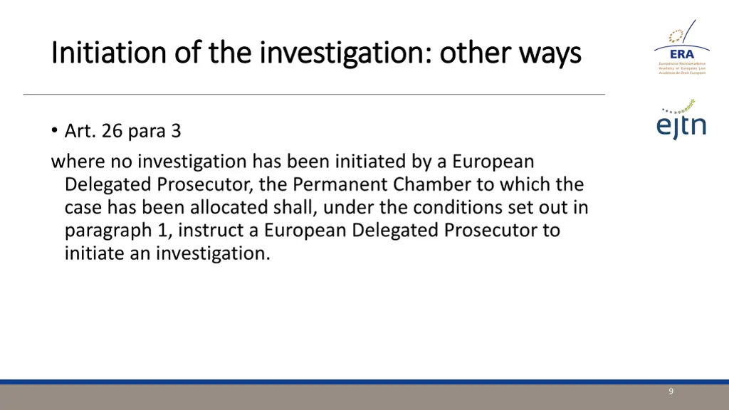 initiation of the investigation other ways