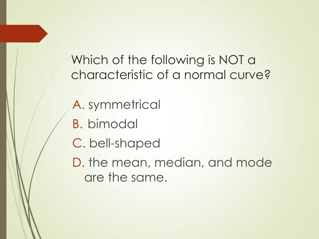 which of the following is not a characteristic