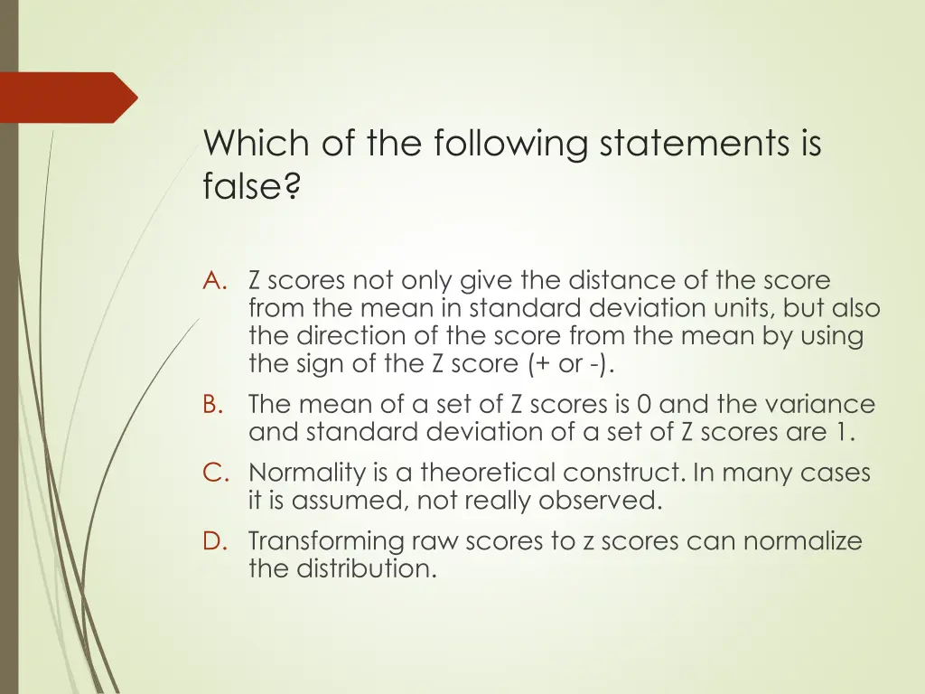 which of the following statements is false