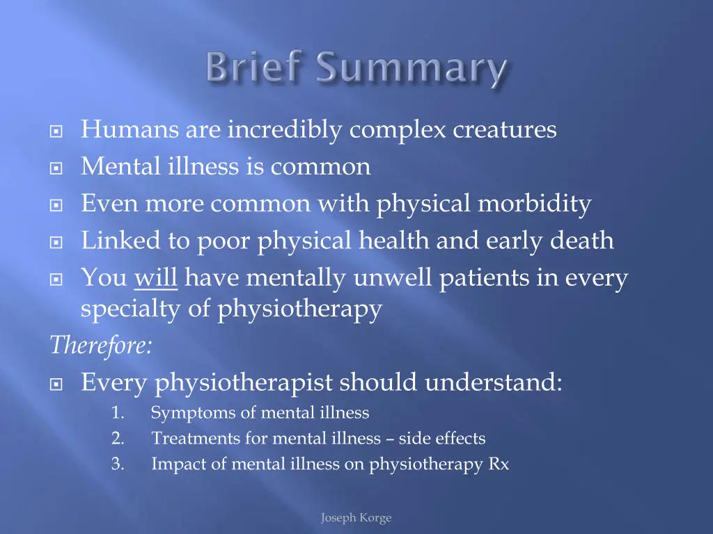 humans are incredibly complex creatures mental