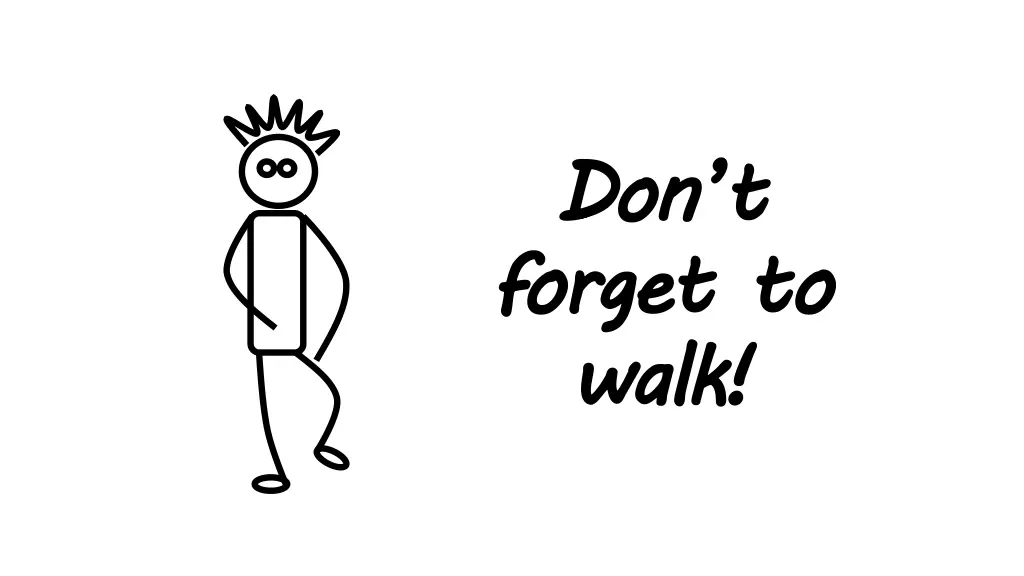 don t forget walk 1
