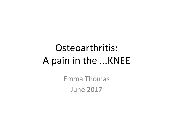 osteoarthritis a pain in the knee