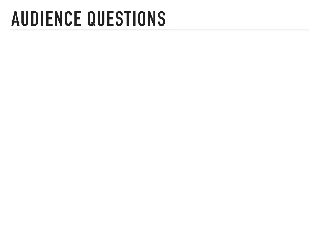 audience questions